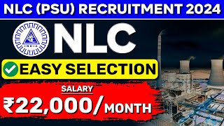 NLC Recruitment 2024  Easy Selection  Latest Job Vacancy 2024 [upl. by Radford572]