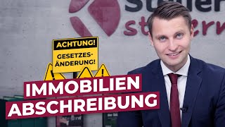 Immobilien Abschreibung  ACHTUNG neue Gesetzesänderung [upl. by Mirabella]