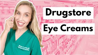 Drugstore Eye Creams Get Results with Affordable Products  The Budget Dermatologist [upl. by Alaet962]