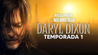 The Walking Dead  Daryl Dixon TEMPORADA COMPLETA Resumen en 1 Video [upl. by Bucella623]