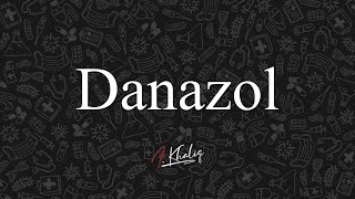 Danazol Drugs for Reproductive System Cutting Down the Drugs Series [upl. by Aelahs300]