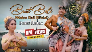 Wadon Bali Official  Buat Beli Voc Putri Bulan [upl. by Gideon]