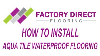 How To Install Aqua Tile Click Vinyl Flooring [upl. by Silrac407]