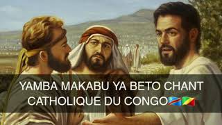 YAMBA MAKABU YA BETO  CHANT CATHOLIQUE DU CONGO🇨🇩🇨🇬 [upl. by Finer]