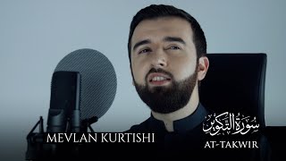 Mevlan Kurtishi  At Takwir سورة التكوير [upl. by Rossie944]