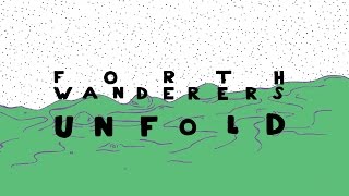 Forth Wanderers  Unfold Official Lyric Video [upl. by Cyndia]