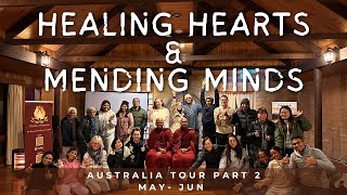 Healing Hearts and Mending Minds Australia Tour Part 2  May JUN [upl. by Fafa145]