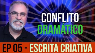 Ep05  CONFLITO DRAMÁTICO  Escrita Criativa  Maisvideomundo 181 [upl. by Rialb]