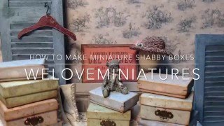 How to make miniature shabby boxes [upl. by Leena]