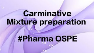 Carminative Mixture Preparation Pharma OSPEPracticals [upl. by Eeb]