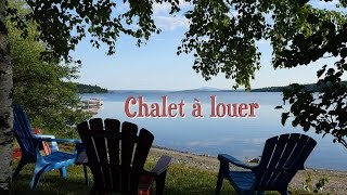 Chalet à louer au Grand Lac SaintFrançois [upl. by Eirehc865]