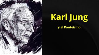 🥱Carl Jung y su mirada al Panteismo [upl. by Camarata]