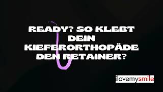 Wie klebt Dein Kieferorthopäde den Retainer in den Mund Wir zeigen es Schritt für Schritt [upl. by Sou]