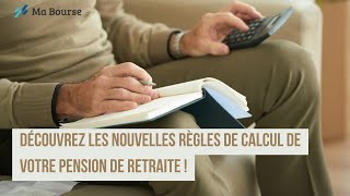 Découvrez les nouvelles règles de calcul de votre pension de retraite [upl. by Dew277]