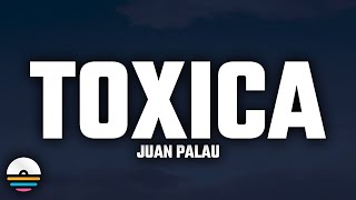 Juan Palau  Toxica LetraLyrics [upl. by Jestude]