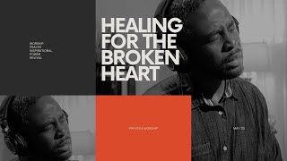 Powerful Worship and Prayer for Healing Broken Hearts [upl. by Aieken]