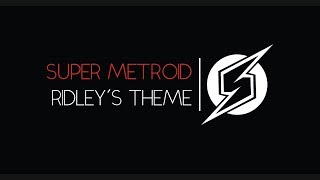 Super Metroid Ridleys Theme Arrangement [upl. by Irok]