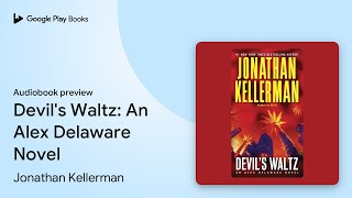 Devils Waltz An Alex Delaware Novel by Jonathan Kellerman · Audiobook preview [upl. by Couhp]