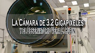 La Cámara de 32 Gigapíxeles y el Universo Oscuro [upl. by Licec501]