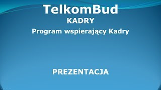 TelkomBud Kadry Program wspomagający Kadry [upl. by Tillman]