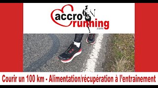 Courir 100 km Alimentation Récupération [upl. by Siramad]