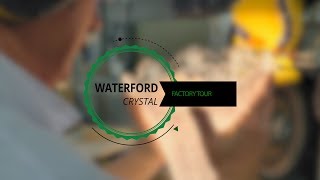 Waterford Crystal Ireland  Factory Tour [upl. by Enetsirk]