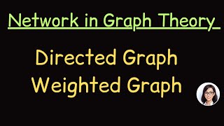 F4 Chapter 5 Network in Graph Theory  Directed and Weighted Graph [upl. by Charley]