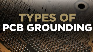 Types of PCB Grounding Explained  PCB Layout [upl. by Laflam]