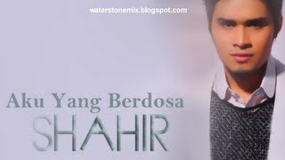 Aku Yang Berdosa  SHAHIR Lirik [upl. by Ayanet17]