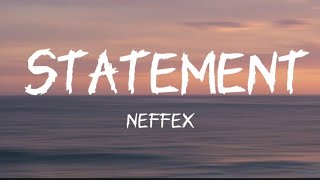 Statement  Neffex lyrics 1 hour version [upl. by Gnad]