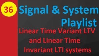 Linear Time Variant LTV vs Linear Time Invariant LTI Systems Classification and Key Differences [upl. by Notlehs733]