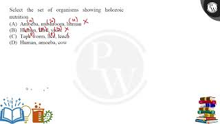 Select the set of organisms showing holozoic nutrition [upl. by Beckerman]