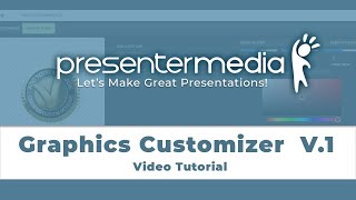 PresenterMedia Graphics Customizer V1  Tutorial [upl. by Mackoff]