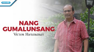 Nang Gumalunsang  Victor Hutabarat Video [upl. by Sommers280]