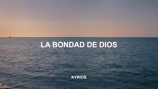 LA BONDAD DE DIOS  Letra [upl. by Scarito]