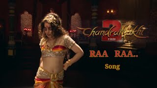 Chandramukhi 2  Raa Raa Lyric  Raghava Lawrence Kangana Ranaut  PVasu  MM Keeravaani [upl. by Kolodgie839]