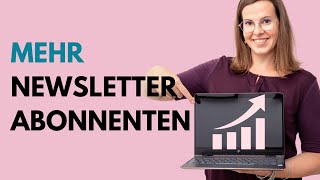 Newsletter Abonnenten steigern  So verdoppelst du deine Anmelderate [upl. by Quent]