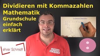 Dividieren mit Kommazahlen  Grundrechenarten Mathematik  Lehrerschmidt [upl. by Ahsinar]