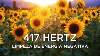 417 Hertz  Limpeza de Energia Negativa [upl. by Lativa]