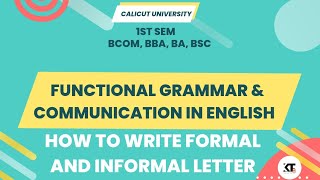 Calicut University 1st Sem Functional Grammar How to write Formal and Informal Letters [upl. by Saimerej51]