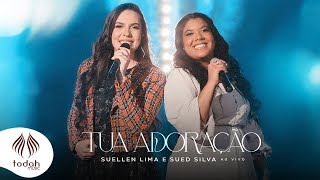 Suellen Lima e Sued Silva  Tua Adoração Clipe Oficial [upl. by Filia]