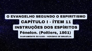 O EVANGELHO SEGUNDO O ESPIRITISMOCAPÍTULO I  ÍTEM 11INSTRUÇÕES DOS ESPÍRITOS [upl. by Lime]