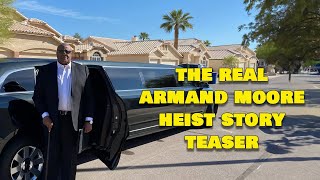 The Real Armand Moore Heist Story Official Teaser 3 [upl. by Chuah]