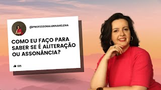 Aliteração e Assonância Diferenças e Exemplos [upl. by Libbi969]