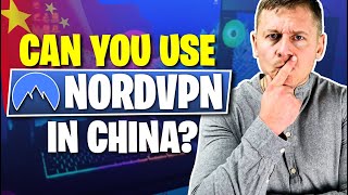 Does NordVPN Work in China Revealed [upl. by Marget]