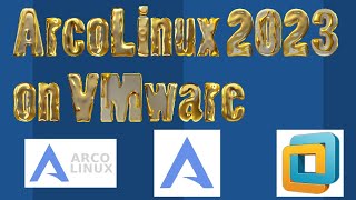 How to Install ArcoLinux 230701 on VMware [upl. by Birdie]