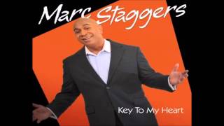 Marc Staggers  Key To My Heart [upl. by Denbrook]