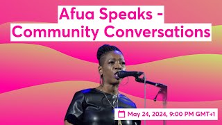 Afua Speaks  Community Conversations [upl. by Onivag]