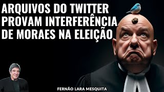 ARQUIVOS DO TWITTER PROVAM INTERFERÊNCIA DE MORAES NA ELEIÇÃO [upl. by Mallory]