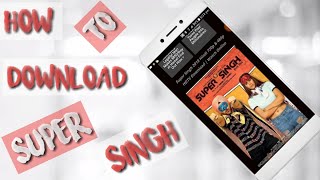 How To Download Super Singh Full Movie In 720p BluRay  Trick 2018 [upl. by Hollister]